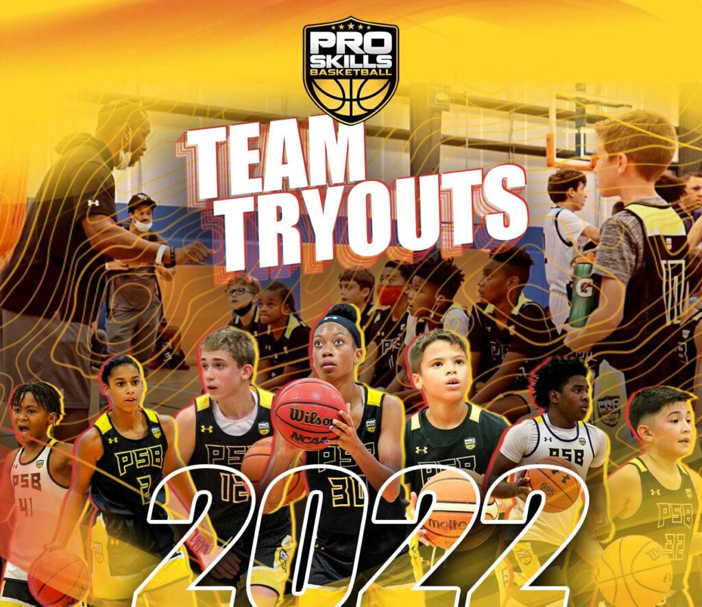 ANNOUNCING 2022 PSB Club Team Tryouts! Pro Skills Basketball