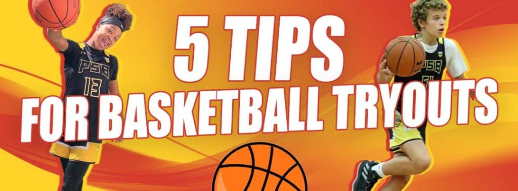 5 Tips for Basketball Tryouts | Pro Skills Basketball